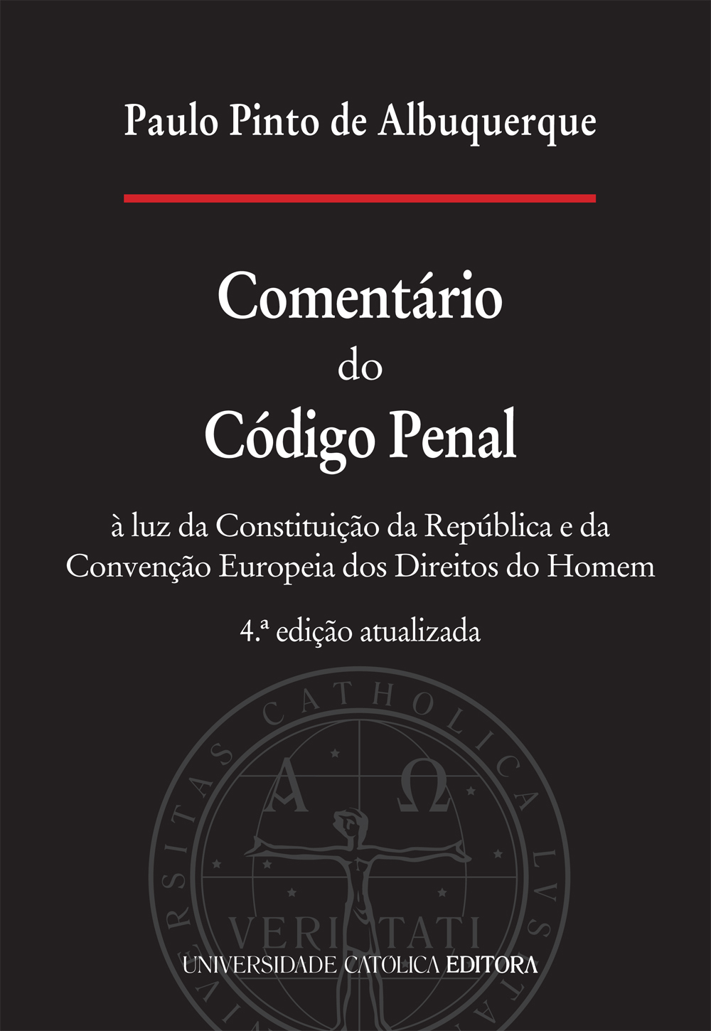 COMENTÁRIO DO CÓDIGO PENAL à luz da Constituição da República e da Convenção Europeia dos Direitos do Homem