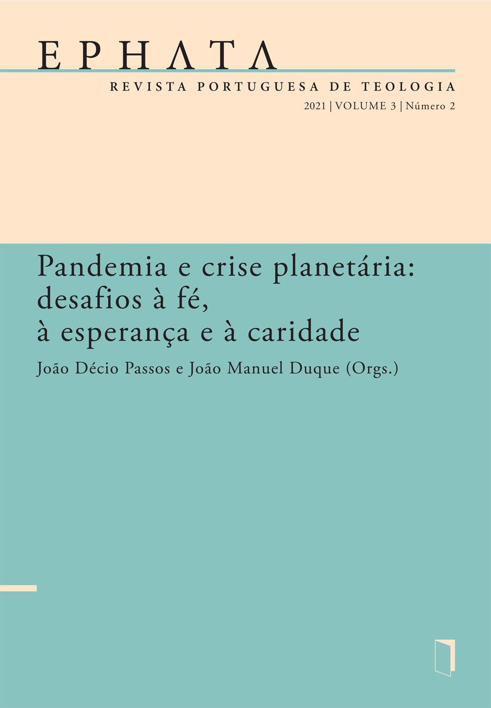 EPHATA v. 3 n. 2 (2021): Pandemia e crise planetária: desafios à fé, à esperança e à caridade