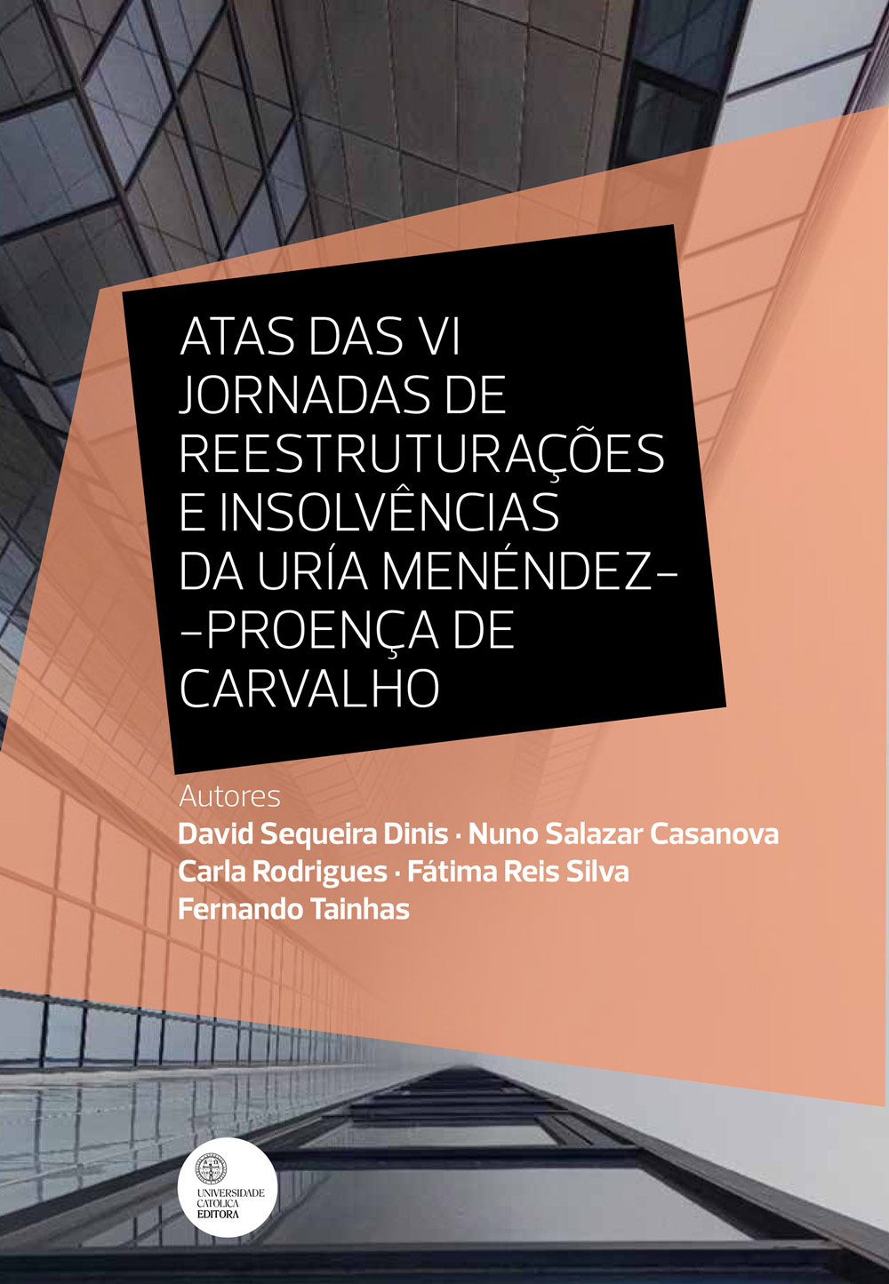 ATAS DAS VI JORNADAS DE REESTRUTURAÇÕES E INSOLVÊNCIAS DA URÍA MENÉNDEZ-PROENÇA DE CARVALHO