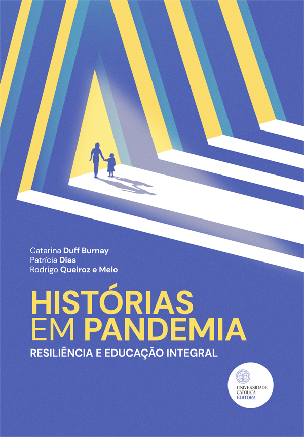 HISTÓRIAS EM PANDEMIA - Resiliências e Educação Integral