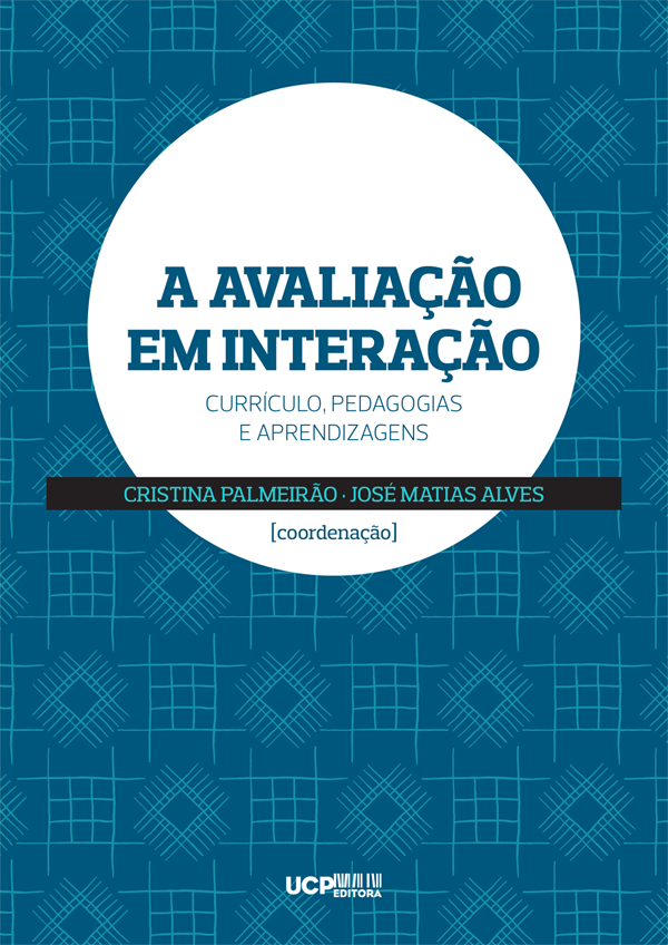 A AVALIAÇÃO EM INTERAÇÃO - Currículo, pedagogias e aprendizagens