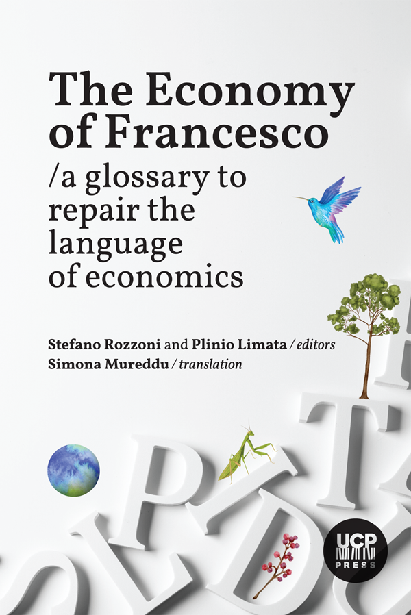 THE ECONOMY OF FRANCESCO - a glossary to repair the language of economics