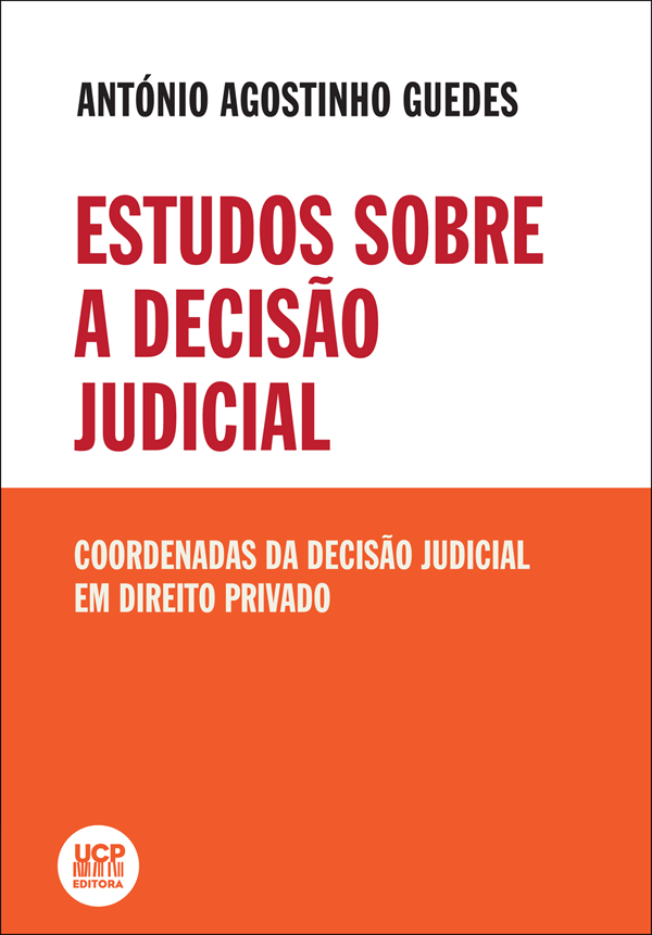 ESTUDOS SOBRE A DECISÃO JUDICIAL - Coordenadas da Decisão Judicial em Direito Privado