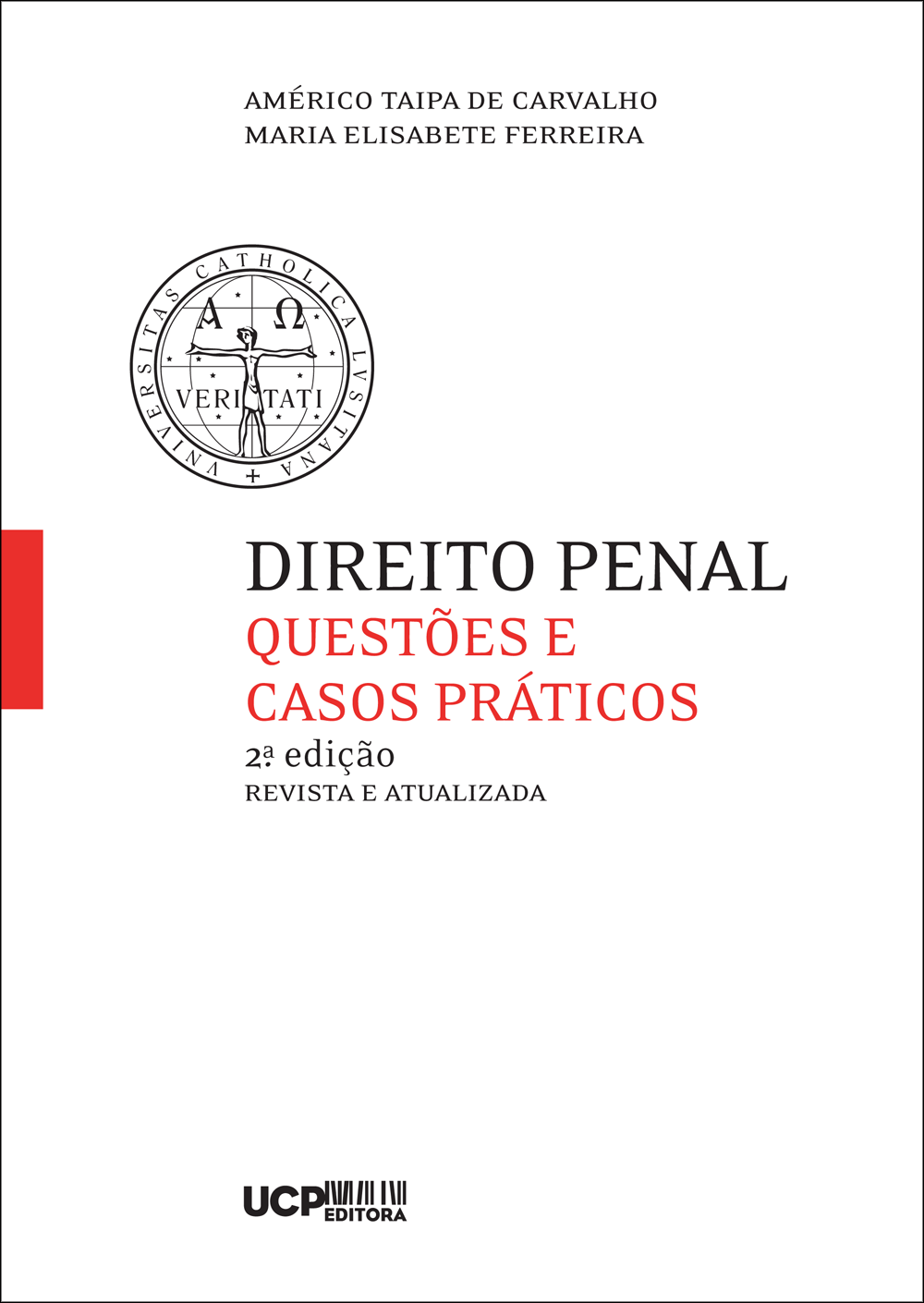 DIREITO PENAL - QUESTÕES E CASOS PRÁTICOS - UCP Editora