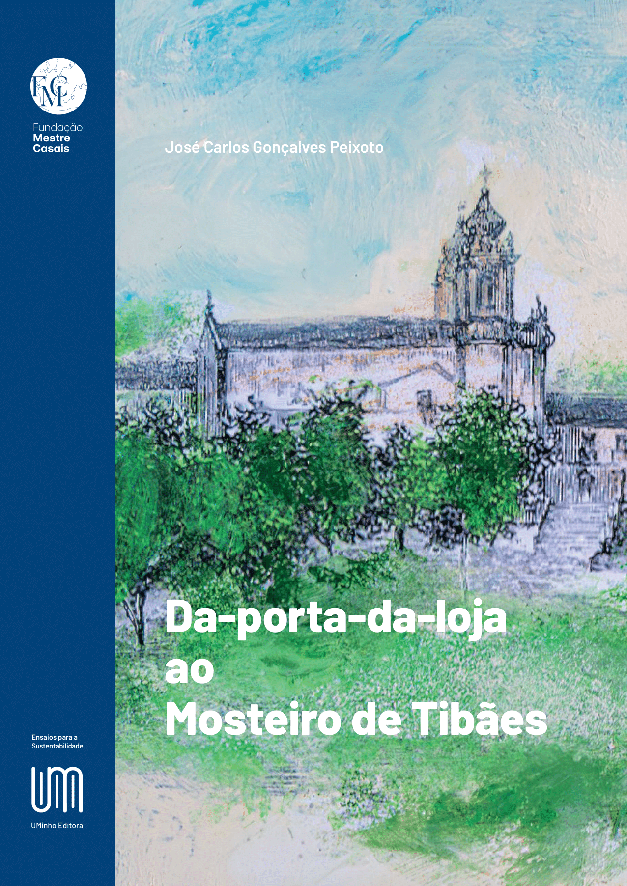 Da-porta-da-loja ao Mosteiro de Tibães - UMinho Editora